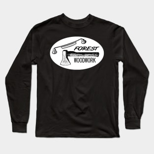 Forest Woodworker Prepper Long Sleeve T-Shirt